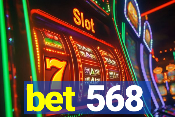 bet 568